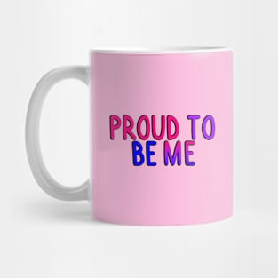 Proud To Be Me (Bi Flag) Mug